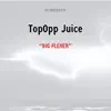 TopOpp Juice - Big Flexer - Single
